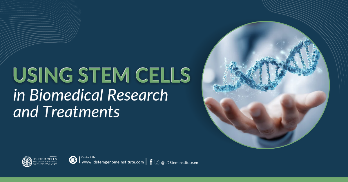  Using Stem Cells in Biomedical Research and Treatments